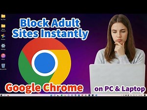How To Block Adult Sites on PC & Laptop (Google Chrome & All Web Browsers)