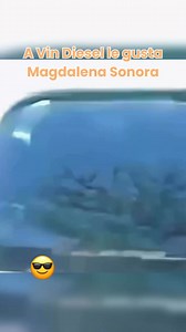 El actor Vin Diesel dice que Magdalena #Sonora es increíble 🤠🤠🙌🏽🙌🏽🚗🌵🌵 #aventura #viajes #turismorural | Sonorenses En Ruta