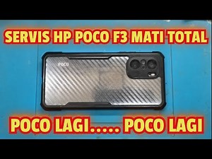 SERVIS HP POCO F3 MATI TOTAL RAM BERMASALAH