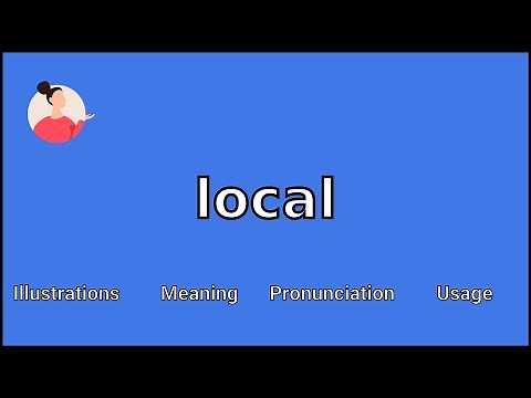 LOCAL - Meaning and Pronunciation