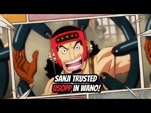 Sanji Trusted Usopp in Wano!