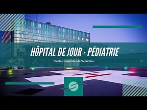 Hôpital de jour en pédiatrie - Centre Hospitalier de Versailles