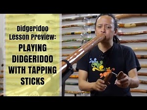 Playing didgeridoo with tapping sticks - lesson 1 - Didgeridoo Lesson Preview