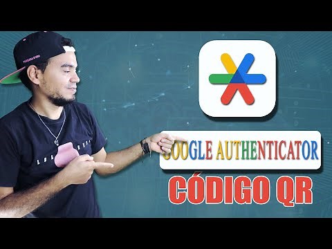 Cómo utilizar el Google AUTHENTICATOR (todo sobre el código QR y más)