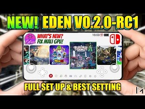 BIG UPDATE🚀 Eden Emulator V0.2.0-RC 1 Now Much Smoother & Lots of New Features! | EDEN