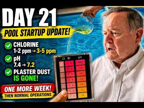 **Day 21 Pool Startup: Chlorine & pH Adjustments on New Pebble Finish**