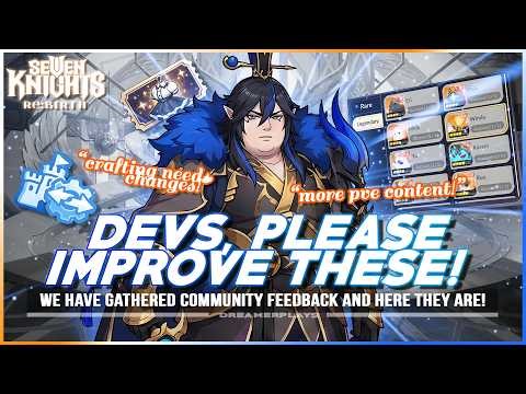 To PD KIM & DEVS: Please Review These Suggestions & Improvements Needed! | Seven Knights Re:BIRTH