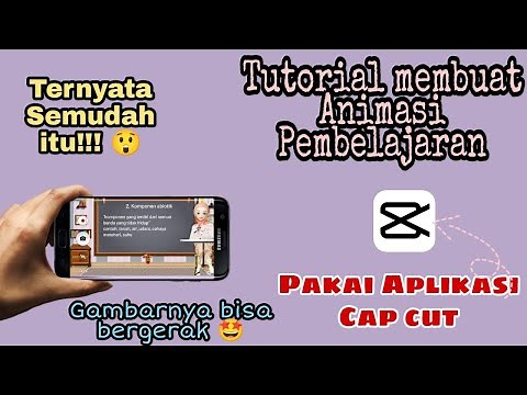 Cara Membuat Animasi Pembelajaran (Animasi bergerak) di Cap Cut || Simple dan Mudah