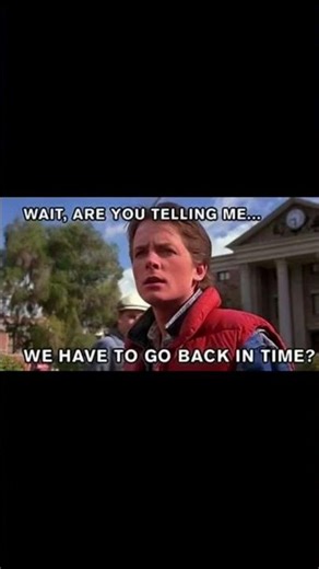 "Marty, we've got to go back! Back to the future!" 🕣
