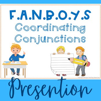 F.A.N.B.O.Y.S. Rules PowerPoint Presentation | Coordinating Conjunctions Grammar