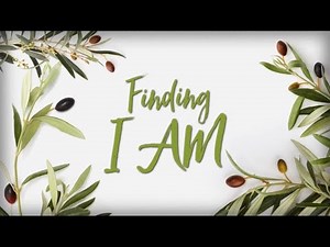 Finding I Am - Introduction
