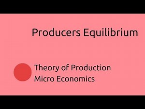 What is Producers Equilibrium | Production | CA CPT | CS & CMA Foundation | Class 11 | Class 12
