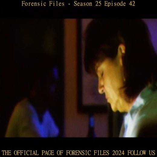 6.5K views · 108 reactions | Forensic Files Season 25 Episode 42 Part 3 | Forensic Files 2024 | Facebook