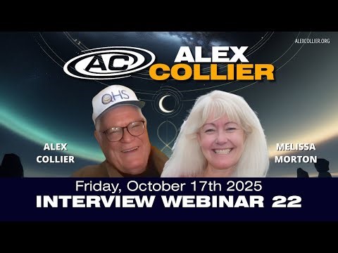 Alex Collier Interview Webinar 22 - Melissa Morton - *LIVE* - Friday October 17th, 2025 - PROMO