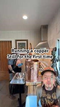 How to run a copper still for the first time