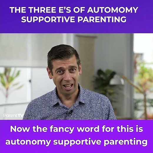 The three Es of autonomy supportive parenting - Dr Justin Coulson