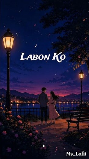 🎧 Labon Ko (Lyrics) | K.K | Bhool Bhulaiyaa | (Slowed+Reverb) | Ms_Lofii✨