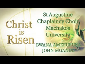 BWANA AMEFUFUKA | John Mgandu Performed BY Machakos University Chaplaincy Choir