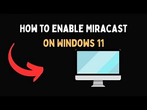 How to enable Miracast on Windows 11