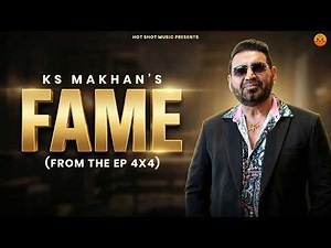 FAME- 4x4 EP (Four by Four) | KS Makhan | Latest Punjabi Songs 2026 | Hot Shot Music
