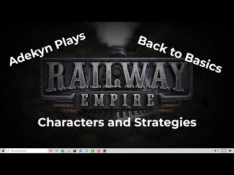 Railway Empire - Complete Collection - Back to Basics - Characters and Strategies