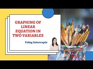 Graphing of Linear Equation in Two Variables Using Intercepts