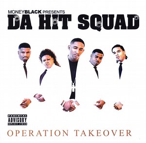 Money Black Presents Da Hit Squad - Operation Takeover
