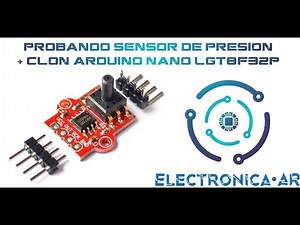 04-Aprendiendo a usar el sensor de Presion 40kpa con arduino Ide y el clon de arduino nano LGT8F328P