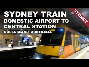 Sydney Train - Domestic Airport to Central Station