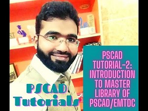 PSCAD Tutorial-2 : Introduction To Master Library Of PSCAD/EMTDC