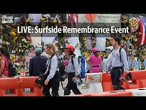 LIVE: Surfside Condo Collapse Remembrance Event