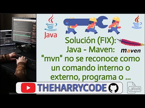 Solución (FIX): Java - Maven: "mvn" no se reconoce como un comando interno o externo, programa o ...