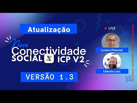 [ATUALIZAÇÃO] NOVO CONECTIVIDADE SOCIAL ICP V2, Versão 1.3, 26/05 ÀS 12H