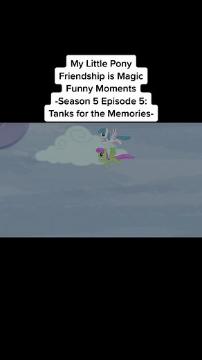 Clear Skies and Fluffy Clouds: A My Little Pony Comedy Moment