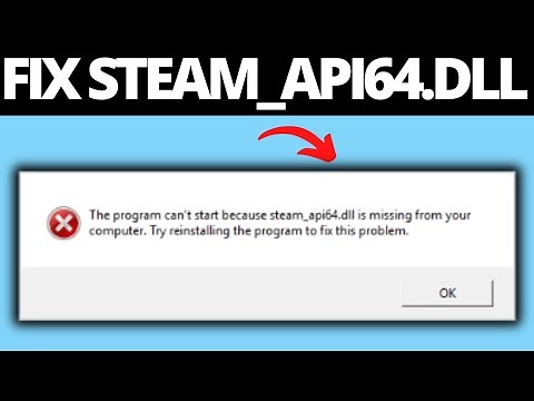 How To Fix STEAM_API64.DLL Missing Error
