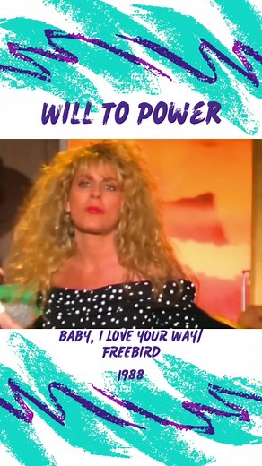 Will to Power - Baby I Love Your Way/Freebird Medley (1988)