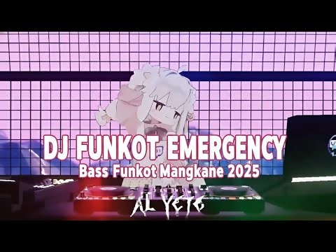 DJ FUNKOT - EMERGENCY BASS MENGKANE REMIX