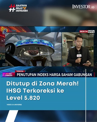 Pergerakan pasar saham Indonesia kembali melemah. Indeks Harga Saham Gabungan (IHSG) mengakhiri perdagangan di zona merah dengan turun ke level 5.820, mencerminkan tekanan yang masih membayangi sentimen pasar. Baca terus investor.id dan unduh aplikasi Investor Daily di iOS dan App Store! #IHSG #PasarModal #BursaEfekIndonesia #Saham #Investasi #InvestorDaily #MarketUpdate