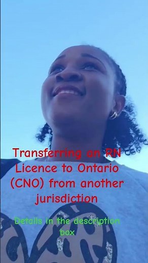 Transferring an RN Licence to Ontario (CNO) from another jurisdiction.