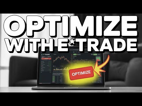 How to Optimize Investment Strategies with E TRADE - Step By Step