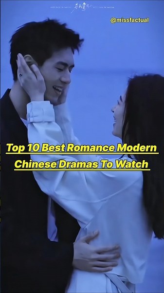 Top 10 Best Romance Modern Chinese Dramas Of All Time 💗🔥#cdrama #fypviral #romantic #fypviral