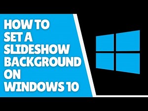 How to Set a Slideshow Background on Windows 10