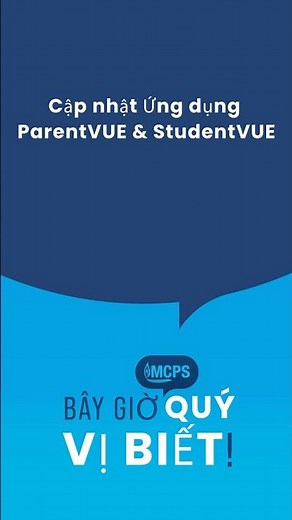 Bây Giờ Quý Vị Biết! Cập nhật Ứng dụng ParentVUE & StudentVUE