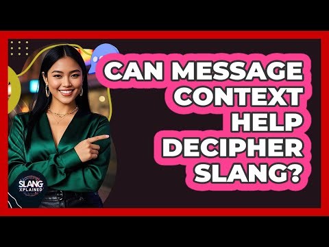 Can Message Context Help Decipher Slang?