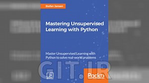 آموزش تسلط بر یادگیری بدون نظارت با پایتون