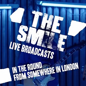 Missed out on a live show ticket? This week-end, The Smile's sold out...