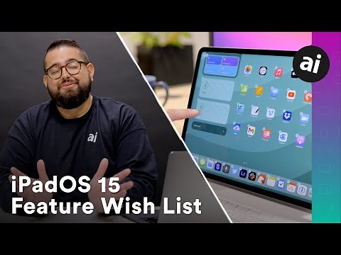 iPadOS 15 Wish List - 10 Features for WWDC