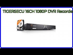 REVIEW (2026): TIGERSECU 16CH 1080P DVR Recorder. ESSENTIAL details.