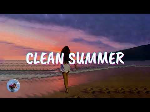 Clean Summer 2026 Songs Playlist 🌴 Summer Music 2026 Clean 🌊 Best Clean Summer Songs 2026-2027