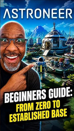 ASTRONEER Beginners Guide: From Zero to Established Base